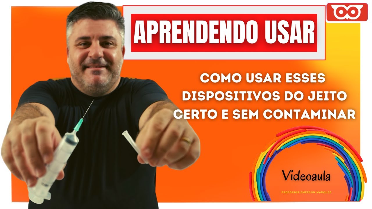 APRENDA COMO USAR SERINGA COM AGULHA
