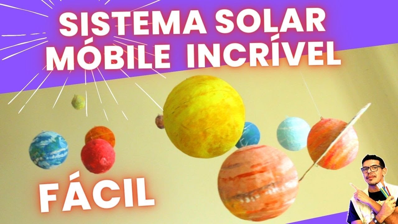 COMO FAZER UMA MAQUETE DO SISTEMA SOLAR | FORMA DE MÓBILE FÁCIL