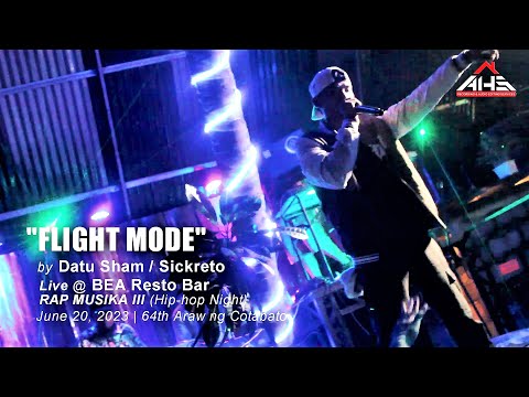 FLIGHT MODE (Live) by Datu Sham / Sickreto