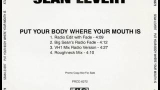 Sean LeVert - Put Your Body Where Your Mouth Is (VH1 Radio Version)