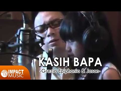 Grezia Epiphania & Jason Irwan - Kasih Bapa