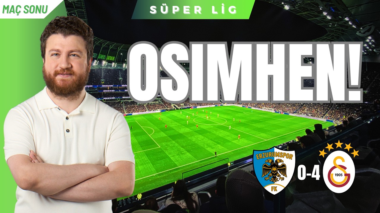 Galatasaray 4-0 Erzurumspor | OSIMHEN!