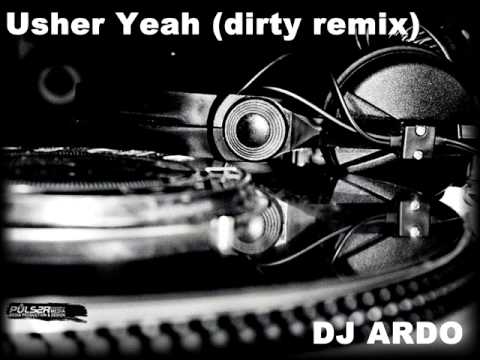 Usher Yeah (dirty remix by DJ ARDO)