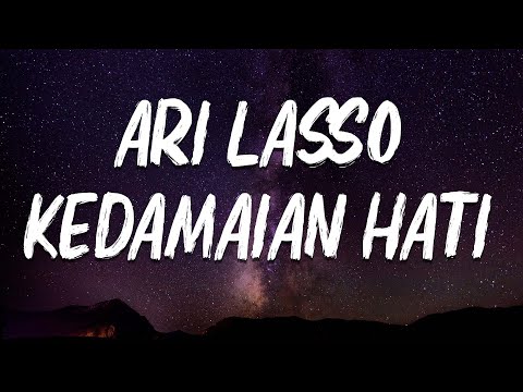 Ari Lasso - Kedamaian Hati | Lirik