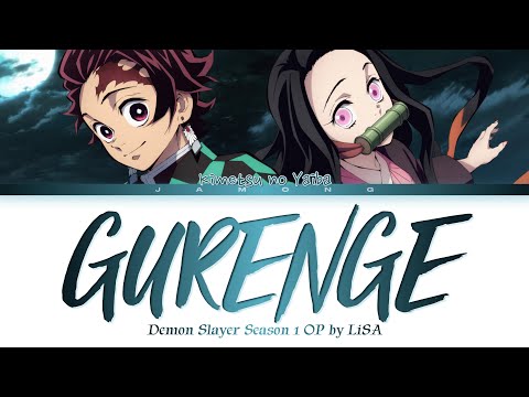 Kimetsu no Yaiba Season 1 - Opening FULL "Gurenge" by LiSA (Lyrics)