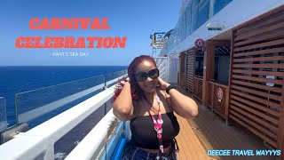 A DAY AT SEA CARNIVAL CELEBRATION PART 2 / WHAT WILL WE GET INTO