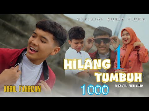 Hilang 1 Tumbuh 1000 - Arbil Fahrizan