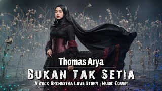 Download lagu Thomas Arya - Bukan Tak Setia | Rock Orchestra Version (Cover By Yeni) mp3