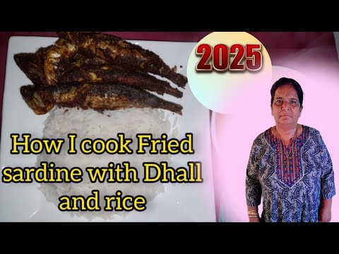 How I cook cripsy fried Sardine with Dhall and rice. I waited almost 3 years to eat this. 03/07/2025