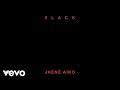 6LACK Jhené Aiko First Fuck Official Audio