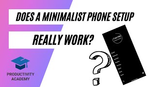 Does A Minimalist Phone Setup Work? The 1 Week Trial Results.