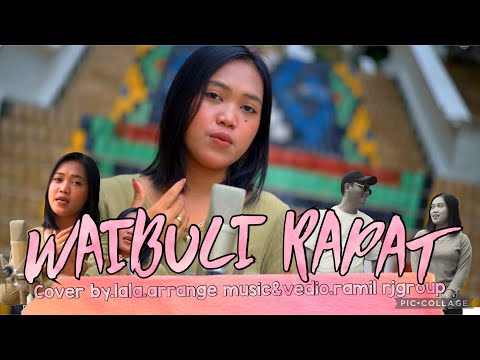 WIBULI RAPAT/COVER BY.LALA/ARRANGEMUSIC&VIDEO/RAMIL RJGROUP