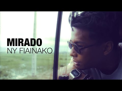 Mirado - Ny Fiainako (Official Video)