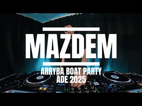 Mazdem @ ADE 2025 - ARRYBA BOAT PARTY