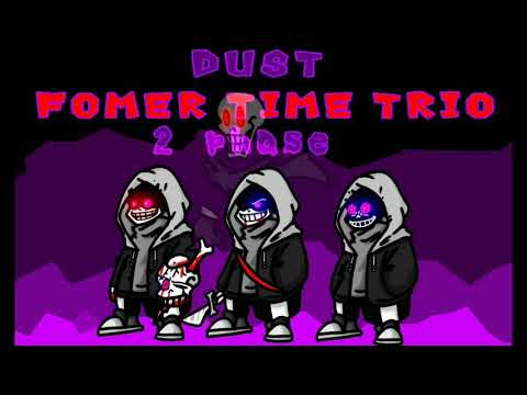 Dust!Former Time Trio| Tragedy Will Never End (Phase 2)[OFFICIAL][ASK BEFORE USE]