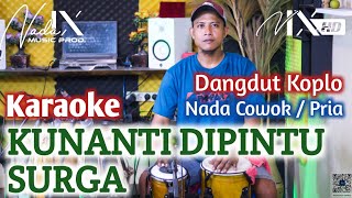 Download lagu KUNANTI DI PINTU SURGA KARAOKE - NADA COWOK / PRIA - VERSI KOPLO MAHESA MUSIK - NADA9 -SUARA JERNIH mp3 Download lagu KUNANTI DI PINTU SURGA KARAOKE - NADA COWOK / PRIA - VERSI KOPLO MAHESA MUSIK - NADA9 -SUARA JERNIH mp3