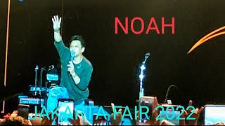 Download lagu NOAH !! JAKARTA FAIR 2022 mp3