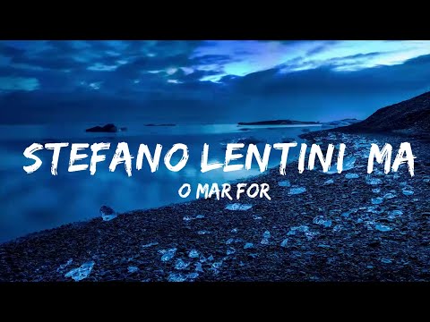 ’O Mar For - Stefano Lentini, Matteo Paolillo (Lyrics/Testo)
