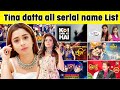 Tina Datta Serials List Tina Datta New Serial Tina Datta Ka Serial Tina Datta Movies