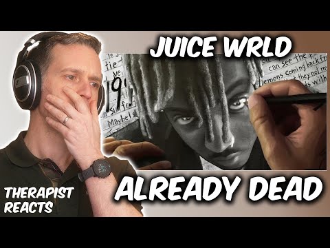 Therapist REACTS to Juice Wrld Already Dead