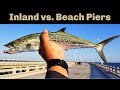 PIER FISHING Beach Piers Vs Inland Piers