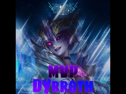 DYRROTH MVP MOMENT/ Mobile Legends Bang Bang💓