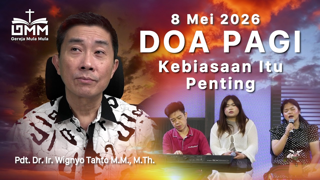 DOA PAGI | Kebiasaan Itu Penting – 8 Mei 2026 | Ps. Wignyo Tanto