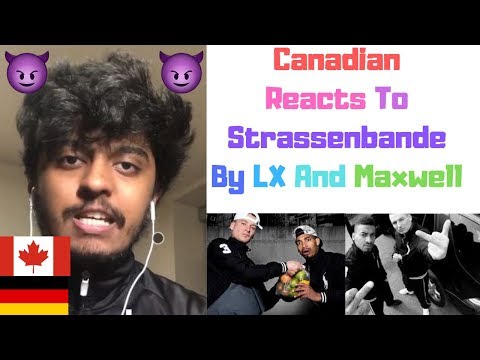 LX &  Maxwell - Strassenbande (Canadian Reaction)