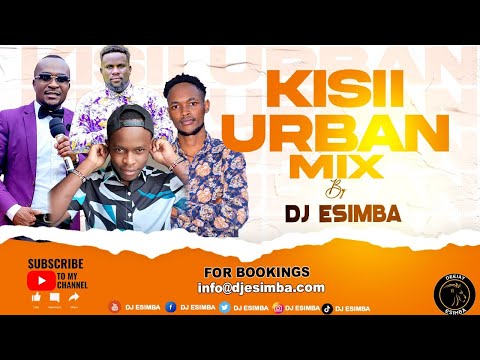 Kisii Urban Mix by Dj Esimba #miggy #kisii #djesimba