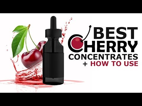 Best Cherry Concentrates? + Simple Sonic Cherry eLiquid Recipe