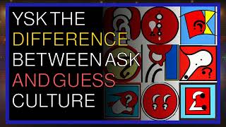 Reddit YSK the difference between Ask and Guess culture 