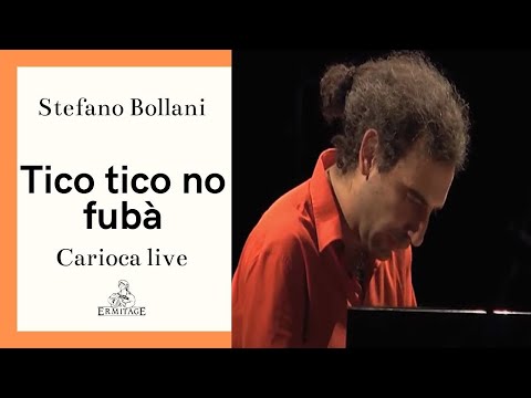 Tico tico no fubà - Stefano Bollani - Carioca live | Ermitage