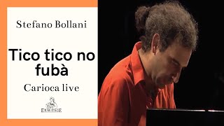 Tico tico no fubà - Stefano Bollani - Carioca live