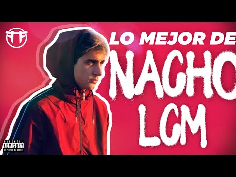 LO MEJOR DE: NACHO LCM