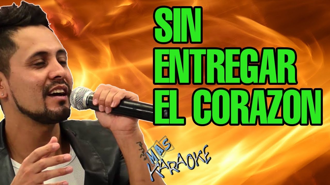 SIN ENTREGAR EL CORAZ脫N