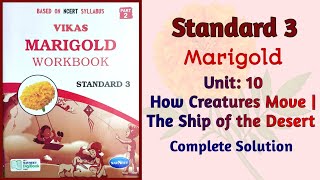 Std-3 Marigold | Unit:10 How Creatures Move | The Ship of The Desert |Vikas Workbook Solution|ncert