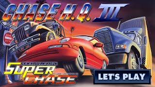 LET'S PLAY: SUPER CHASE "Chase HQ III" (ARCADE - With Commentary)
