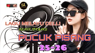 Download lagu Lagu Melayu Deli 💥Remix Terbaru💥Pucuk Pisang 25 🥲🤝2026 mp3