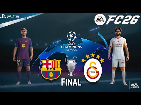FC 26 - Barcelona vs Galatasaray S.K. | UCL Final | Lamine Yamal vs Victor Osimhen epic showdown!