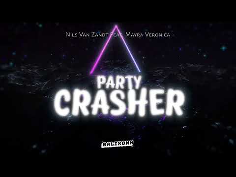 Nils Van Zandt Feat. Mayra Veronica - Party Crasher (BALIXONN Remix)