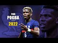 Paul Pogba 2022 ● Amazing Skills Show | HD