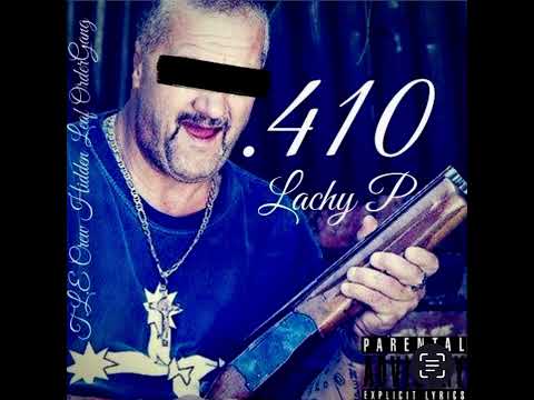 Lachy P .410 (Prod. Trooh Hippi)