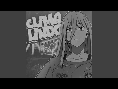 CLIMA LINDO (Extreme Slowed)