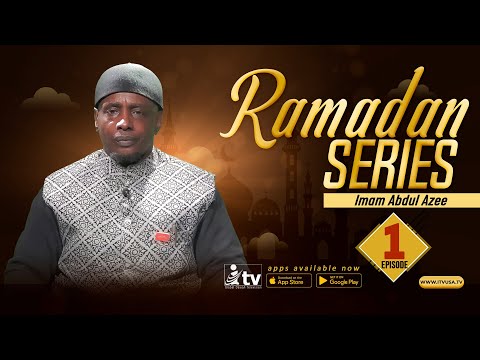 Ramadan Series | Imam Abdul Azeez | Episode-01 | iTVusa