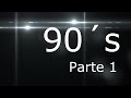 Lo mejor de los 90´s (parte 1) ´90 -´94 