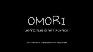 OMORI Un-Official Minecraft' Skin Pack