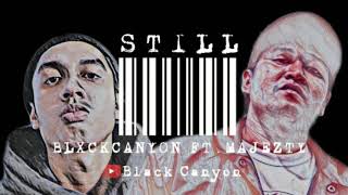Blxck Canyon - STILL ft. Majezty (Audio)