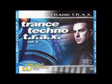 Frank T.R.A.X. pres. Trance Techno T.R.A.X. Vol. 2
