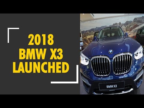 2018 BMW X3 launched in India at a starting price of Rs 49.99 lakh