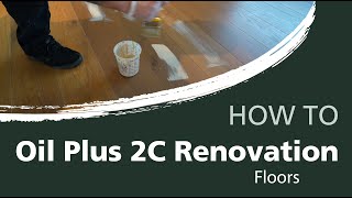 How to re-oil or renovate your wooden floor with the Oil Plus 2C